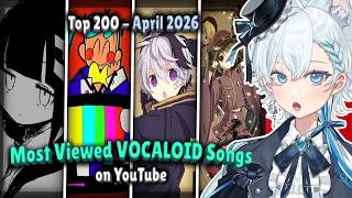 [TOP 200] Most Viewed VOCALOID Songs on YouTube (April 2026)