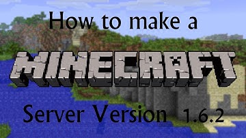 How to make a Minecraft server version 1.6.2