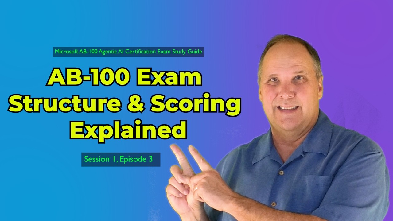 AB-100 Exam Structure & Scoring Explained (Ep 1.3) | Microsoft AB-100 ...