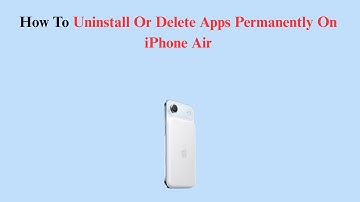 How To Uninstall Or Delete Apps Permanently On iPhone Air