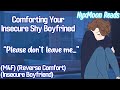 Comforting Your Insecure Shy Boyfriend [M4F] [Reverse Comfort] [Insecure Boyfriend]