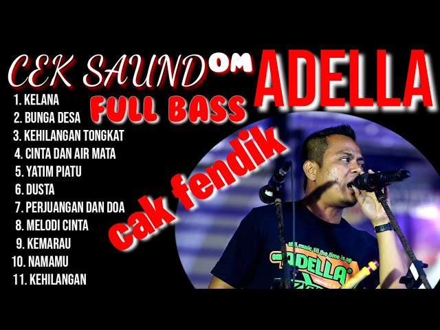 Cek Saund Full Bass Adella || Cak fendik class=