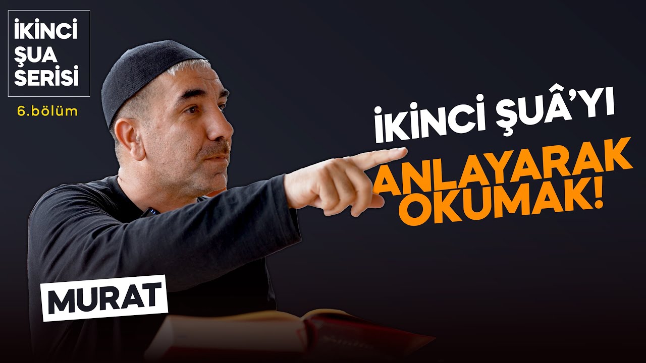 İKİNCİ ŞUA'YI ANLAYARAK OKUMAK| MURAT @nokta-inazar5713
