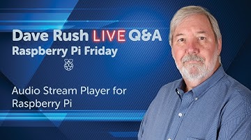 Dave Rush LIVE Q & A  Fri July 16 2021 Install and Run Volumio on Raspberry Pi
