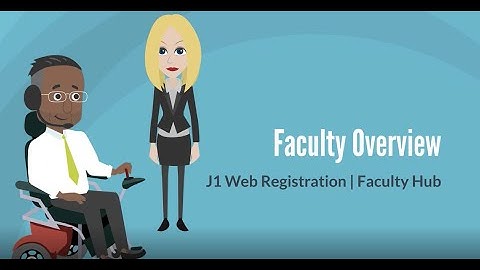 J1 Web Registration - Faculty Hub Overview
