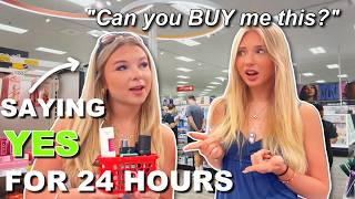 Saying YES to my sister for 24 HOURS...