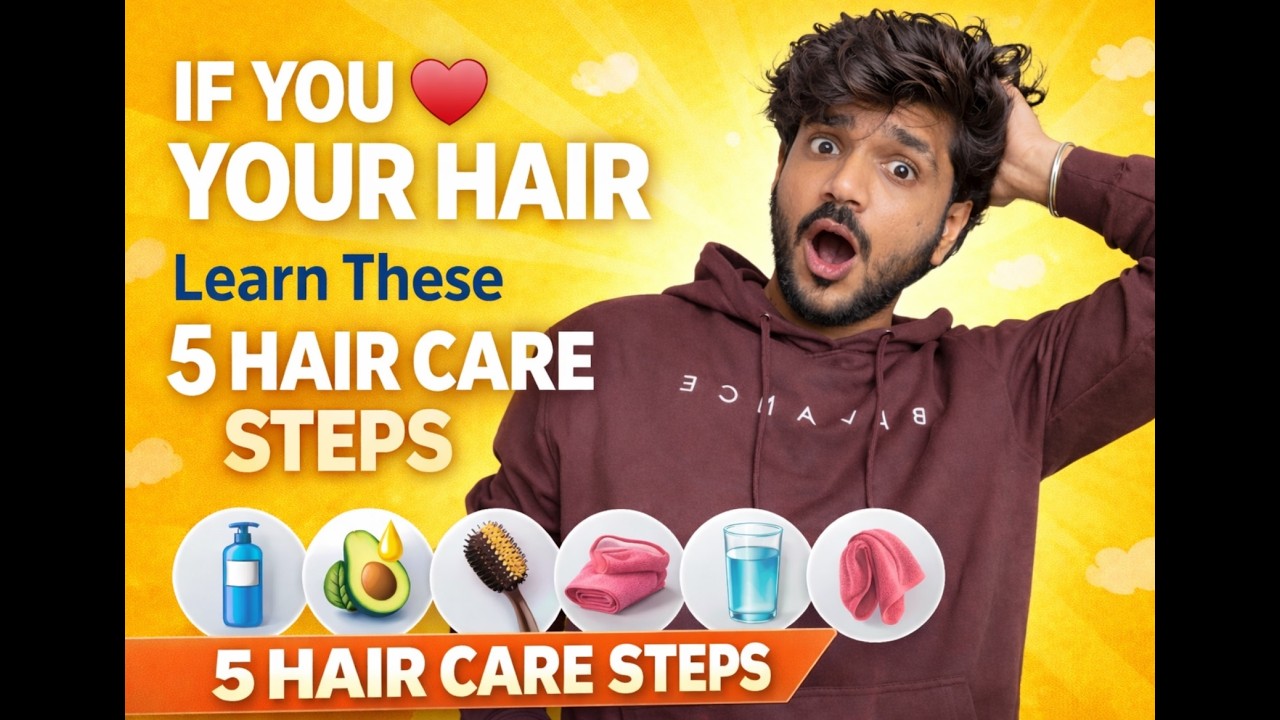 If You Love Your Hair  Learn These 5 Hair Care Steps | Suraj Mathkar