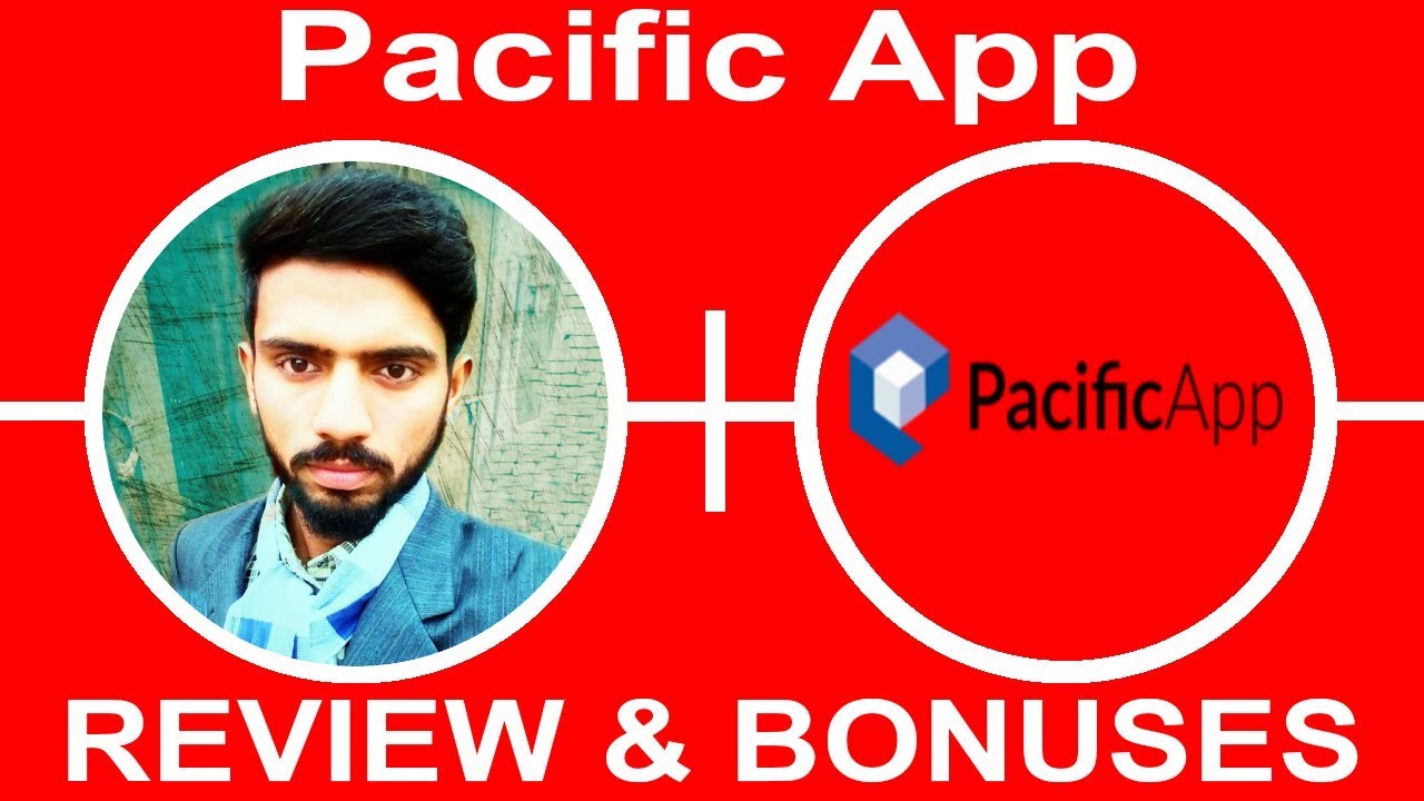 Pacific App Bonuses Pacific App Demo Pacific App Review