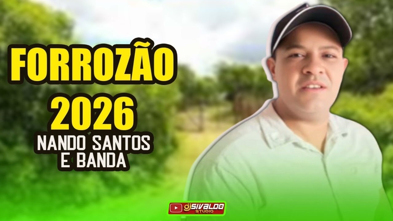 NANDO SANTOS E BANDA - SÓ FORROZÃO ( REPERTÓRIO 2026 )