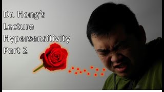 Dr. Hong's Immunology: Hypersensitivity Part 2