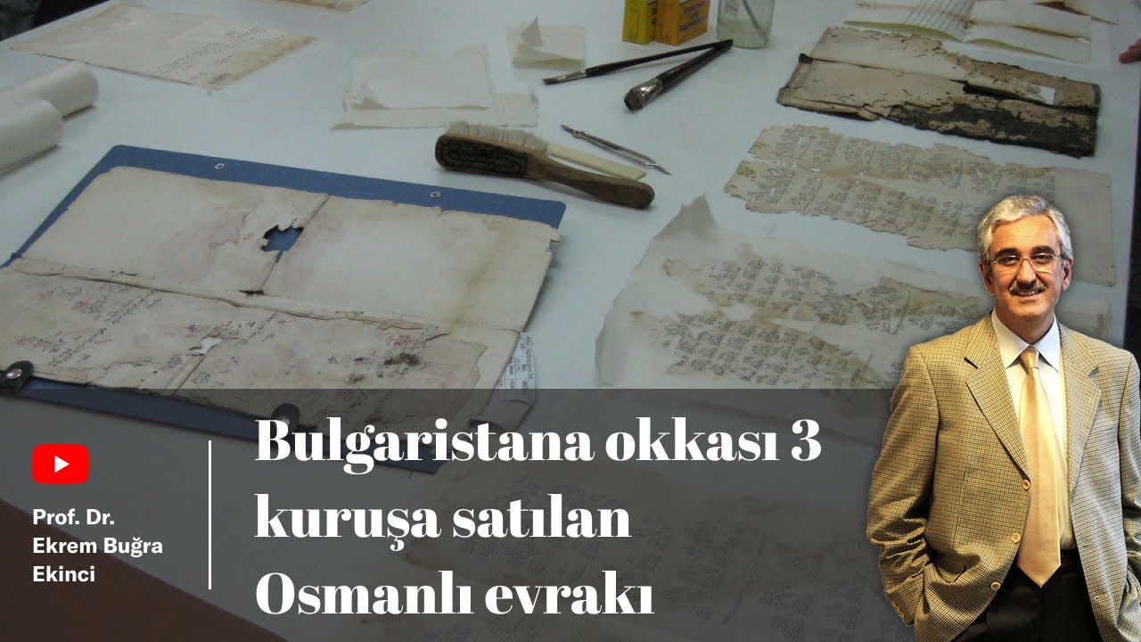 Bulgaristana okkası 3 kuruşa satılan Osmanlı evrakı