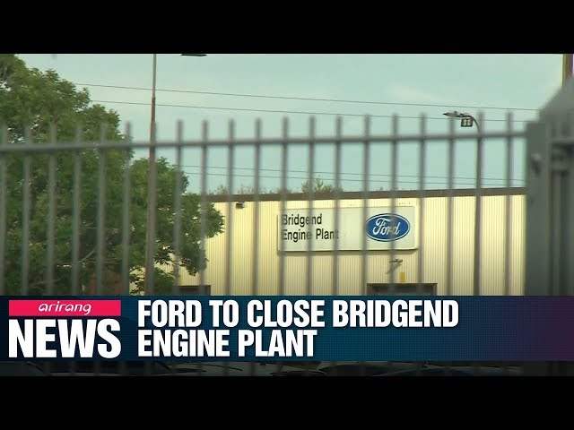 Ford to close UK's Bridgend engine plant in 2020 - YouTube