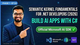 Semantic Kernel Fundamentals for .NET Developers (2026) | Build AI Apps with C# | EP04