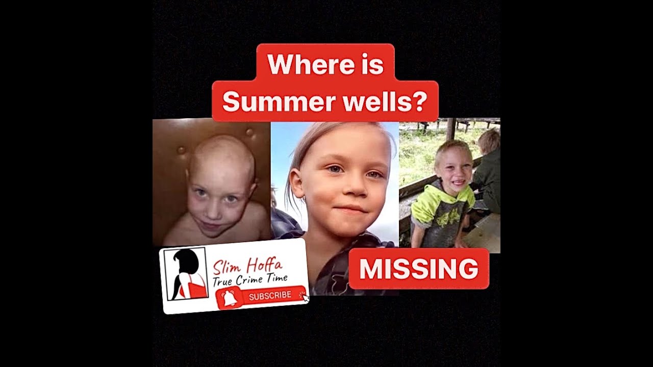 Summer Wells Still Missing (Timeline)
