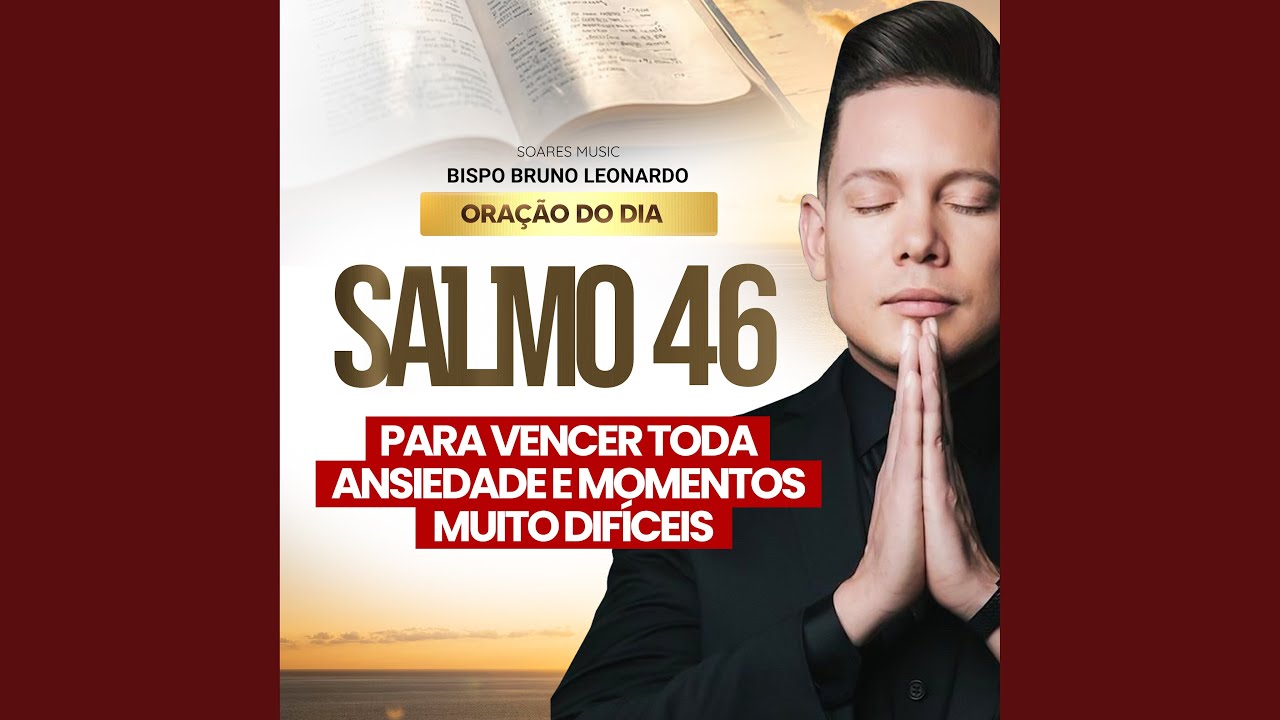 Oração do Dia - Salmo 46 - Para Vencer a Ansiedade e Momentos Muito Difíceis