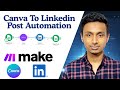 Automate Canva to LinkedIn Posts with Make.com | No-Code Tutorial