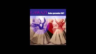 Gawazi - Baba Guzamba Edit