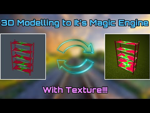 3D Modelling to It's Magic Engine with (Texture)