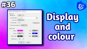 Background And Display Colours | Wilcom e4 tutorial