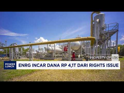 ENRG Incar Dana Rp4,1 T dari Rights Issue