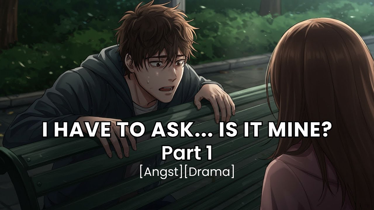 Telling Your Ex-Boyfriend You're Pregnant [High-Stakes Drama][Angst]