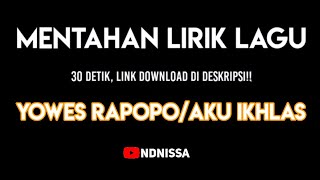 MENTAHAN LIRIK LAGU JAWA YOWES RAPOPO 