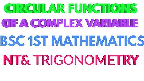 Circular functions of a complex variable {NUMBER THEORY AND TRIGONOMETRY}