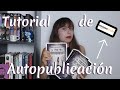 TUTORIAL COMPLETO para autopublicar en AMAZON PASO A PASO 📘 Consejos y experiencia personal