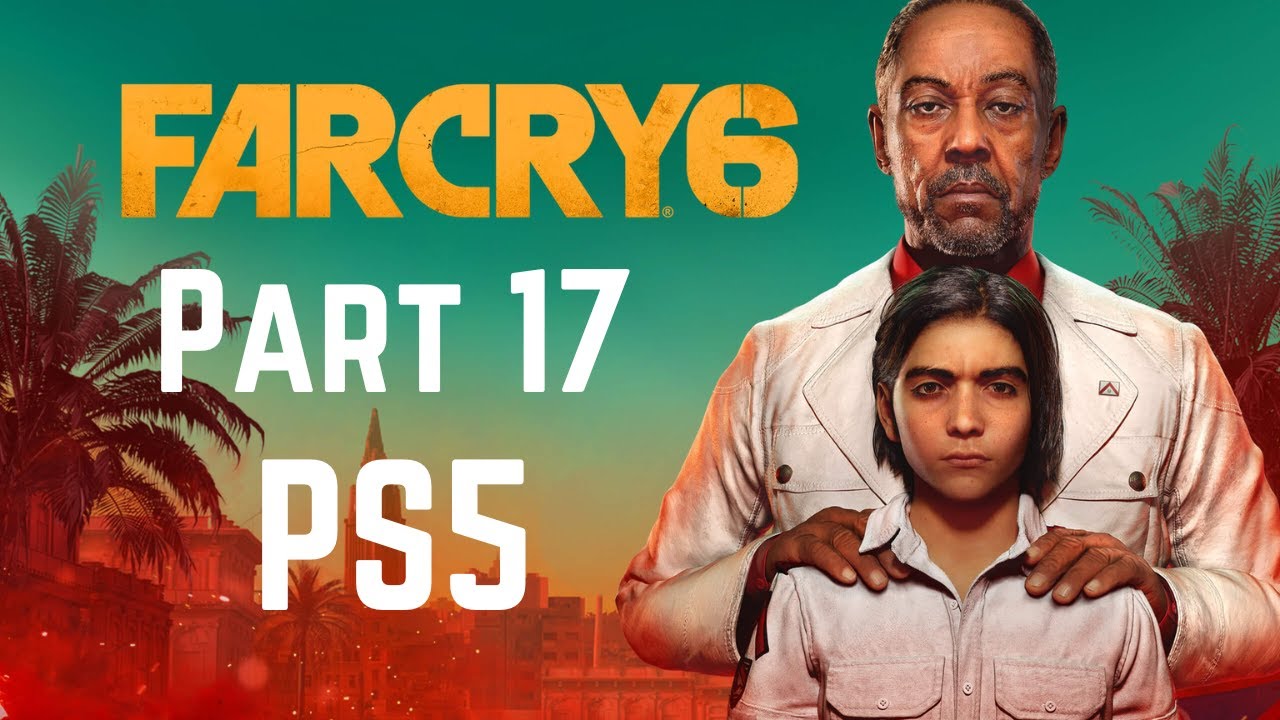 Far Cry 6 (FC6) PS5 Walkthrough Gameplay Part 17 - Death Warrant (PS5) (1080pHD)