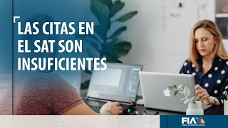 El SAT es un broma; sus citas llevan meses siendo insuficientes