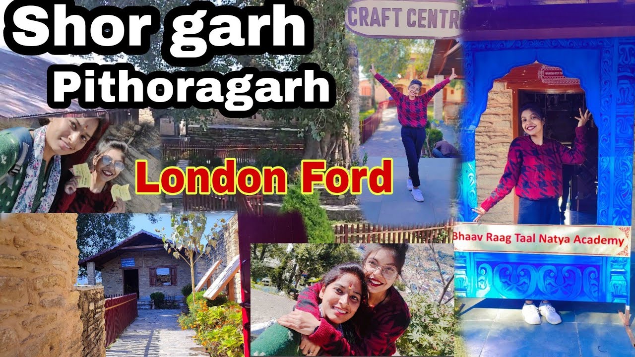 Shor garh pithoragarh || London Ford