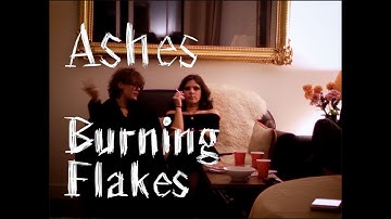 Burning Flakes - Ashes (Clip officiel)
