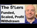 The5ers - Fully Funded, Profit Withdrawn and Account Scaled (Thoughts vs FTMO)