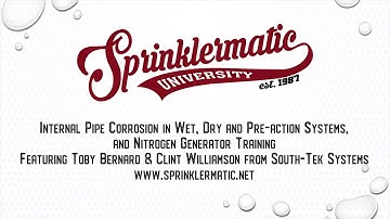 Sprinklermatic University - Internal Pipe Corrosion in wet, dry, and pre-action systems