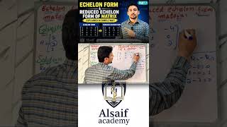 Echelon Form &amp; Reduced Echelon Form of Matrix | Part 7 | Easy Explanation