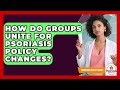 How Do Groups Unite For Psoriasis Policy Changes? - Psoriasis Relief Guide