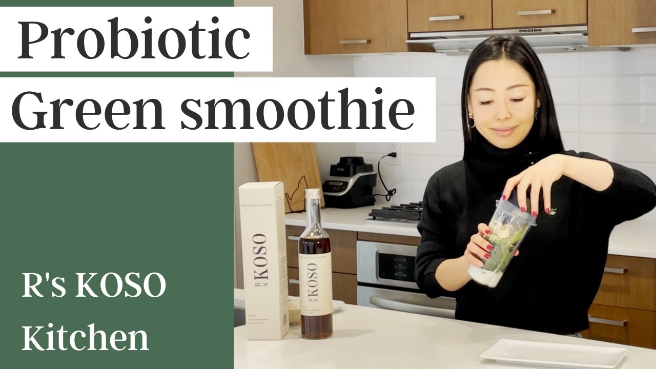 【RECIPE】Probiotic green smoothies with R's KOSO