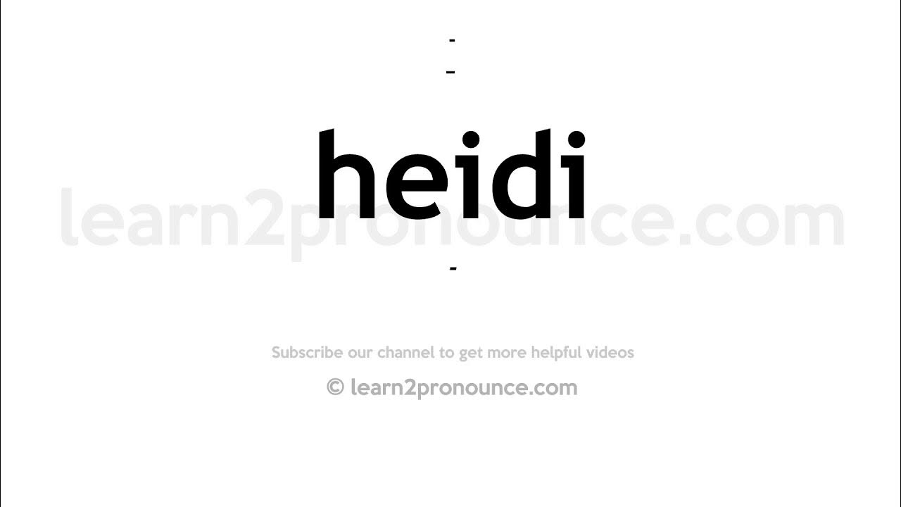 How to pronounce Heidi English pronunciation YouTube