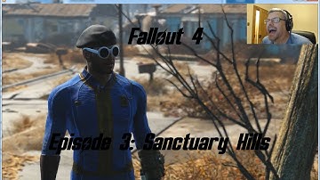 Fallout 4: Episode 3 - Sanctuary Hills