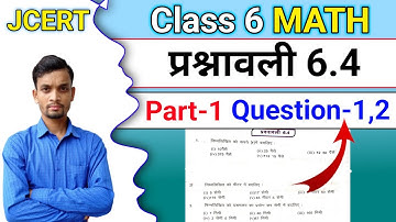 Jcert Class 6 Math प्रश्नावली-6.4 Part-1 (Q.1,2) All Solution || class 6 math chapter 6