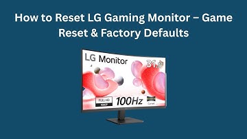 How to Reset LG Gaming Monitor – Game Reset & Factory Defaults
