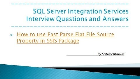 How to use Fast Parse Flat File Source Property in SSIS Package || Interview questions  Part IV