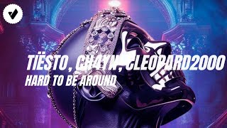 Tiësto, CH4YN, Cleopard2000 - Hard To be Around (Music Visuals)