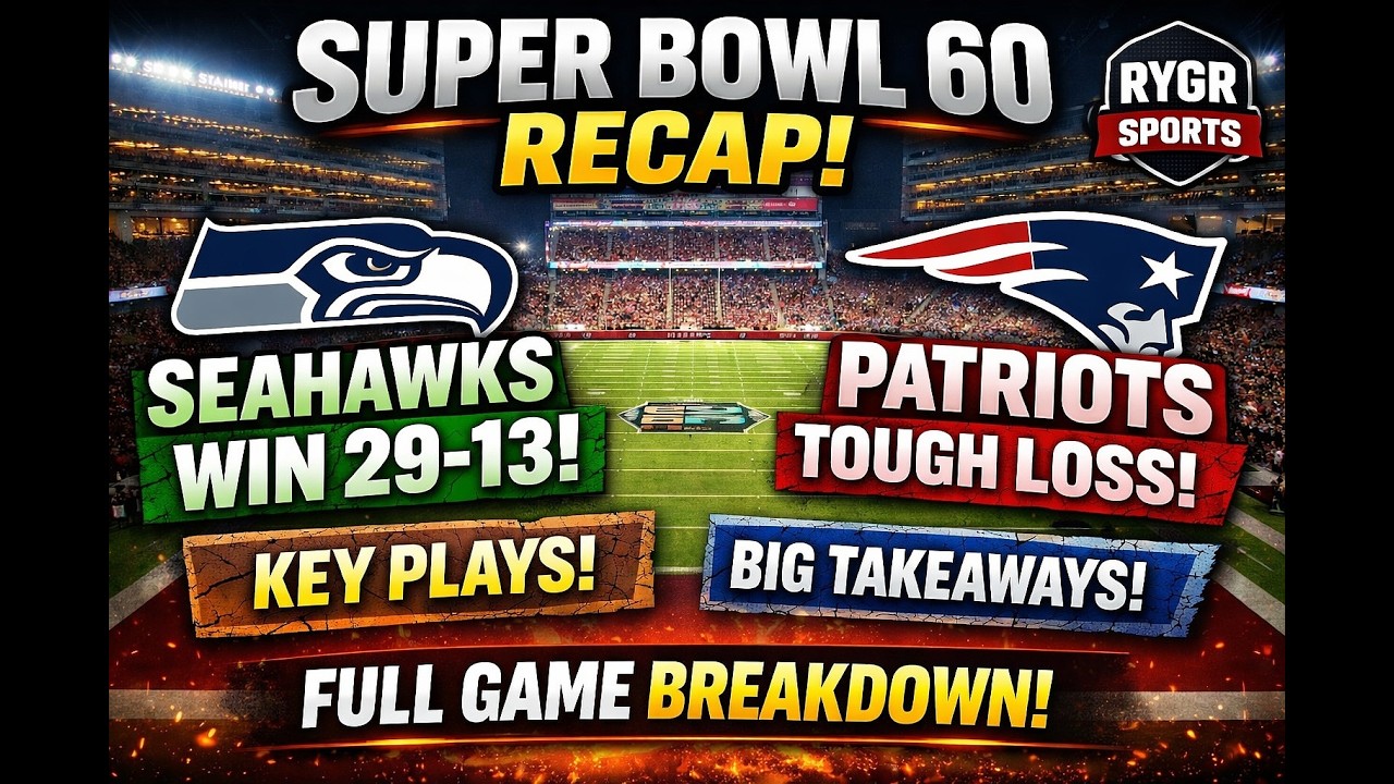 Super Bowl 60 RECAP: Seahawks Dominate Patriots 29–13 | Full Breakdown & Key Moments