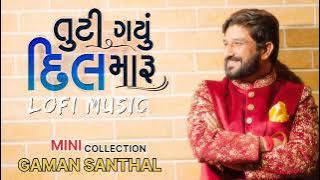Gaman Santhal new song 2024 lofi tuti gayu dil maru.. #music #gamansanthal #bhuvaji #gujarati #song