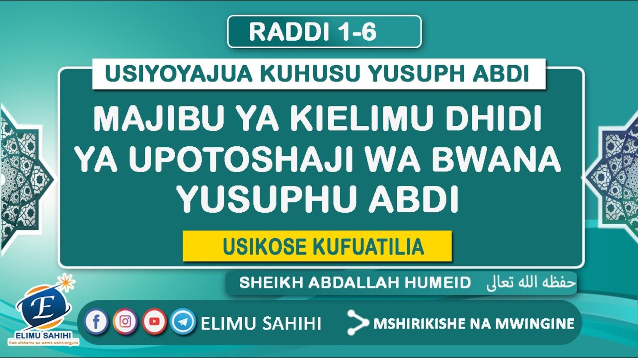 NI NANI YUSUPH ABDI |AMEPOTEZA WATU WENGI SANA | USIYOYAFAHAM KUHUSU ITIKADI ZAKE : ABDALLAH HUMEID