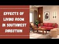 दक्षिण पश्चिम  ड्राइंग रूम, हॉल / लिविंग रूम ~ Living Room in Southwest direction