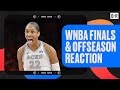 WNBA Finals &amp; Offseason Hot Takes | WNBA Show 🏀