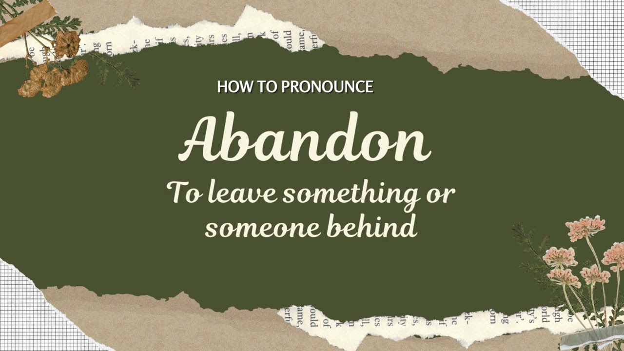 How to pronounce ABANDON correctly 