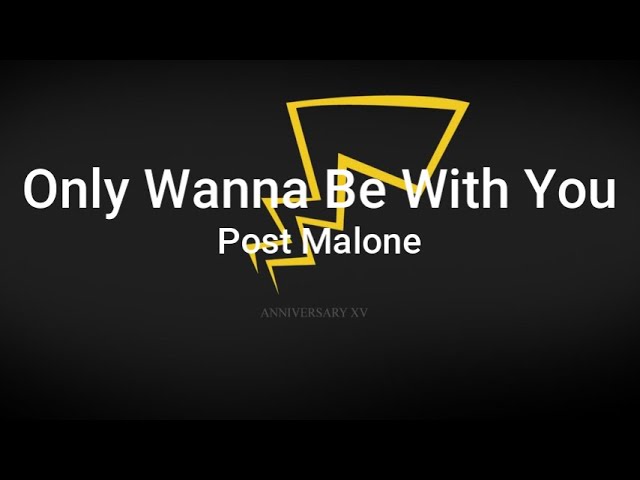 Post Malone - Only Wanna Be With You (Lyrics)
